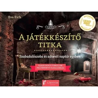   A játékkészítő titka - Szabadulószoba és adventi naptár egyben - Eva Eich