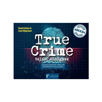   True Crime - Valódi bűnügyek - Sarah Fischer - Laura Regenauer