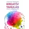 Kreatív tanulás - Kreativitás az iskolában és azon kívül - Lannert Judit - Németh Szilvia