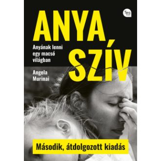 Anya szív (2., átdolgozott kiadás) - Angela Murinai