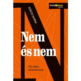 Nem és nem - Tíz deka feminizmus - Szécsi Noémi