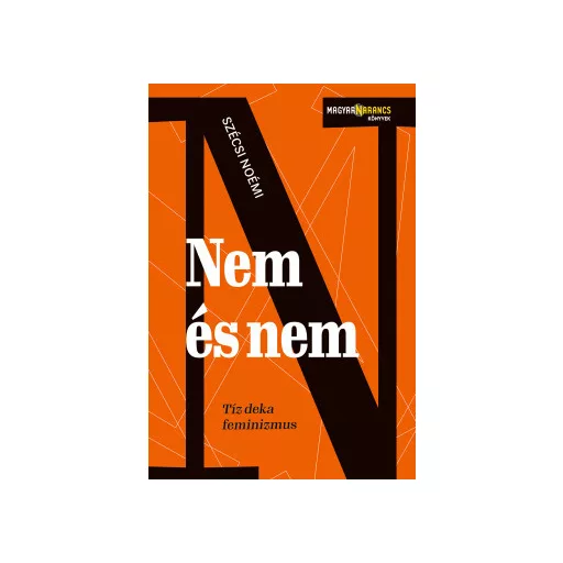 Nem és nem - Tíz deka feminizmus - Szécsi Noémi