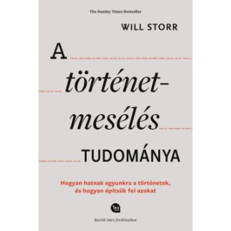 A történetmesélés tudománya - Will Storr