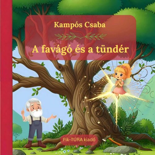 A favágó és a tündér - Kampós Csaba