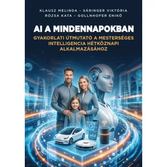  AI a mindennapokban - Klausz Melinda, Sáringer Viktória, Rózsa Kata, Gollnhofer Enikő