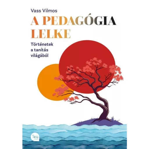 A pedagógia lelke - Vass Vilmos