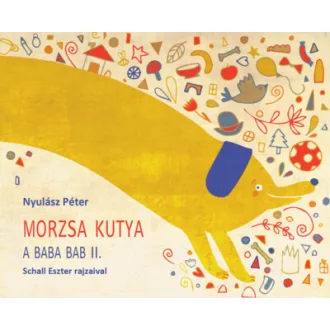 Morzsa kutya - A Baba Bab 2. (Új kiadás) - Nyulász Péter