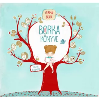 Borka könyve (Új kiadás) - Gurmai Beáta