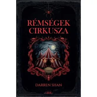   Rémségek Cirkusza (Új kiadás) (Éldekorált) - Darren Shan
