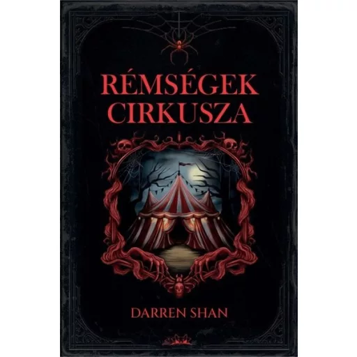 Rémségek Cirkusza (Új kiadás) (Éldekorált) - Darren Shan