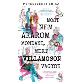   Most nem akarom mondani, mert villamoson vagyok - Pereszlényi Erika