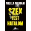 Szex, test, hatalom - Angela Murinai