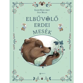 Elbűvölő erdei mesék - Karine-Marie Amiot