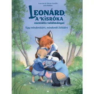   Leonárd, a kisróka zseniális találmányai - Egy mindenkiért, mindenki Zéliáért