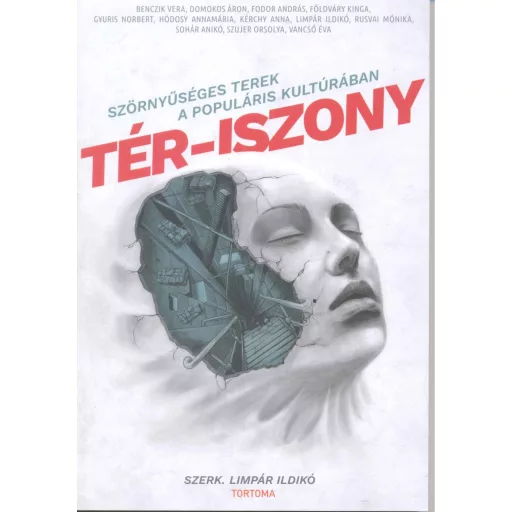 Tér-iszony - Szőrnyűséges terek a populáris kultúrában