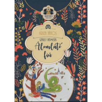 Álomlátó fiú - Székely népmesék - Kriza János