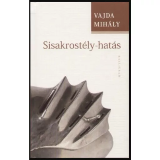 Sisakrostély-hatás - Vajda Mihály
