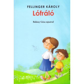 Lófráló - Fellinger Károly
