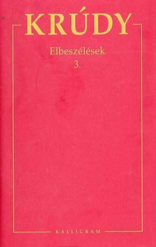 ELBESZÉLÉSEK 3. (1896-1897)