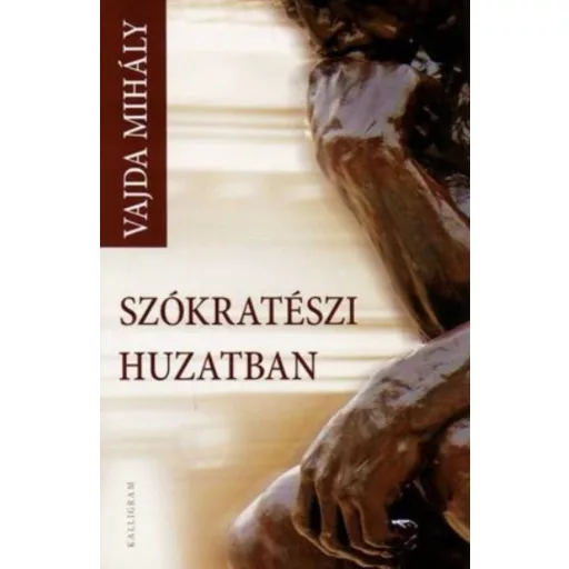 Szókratészi huzatban - Vajda Mihály