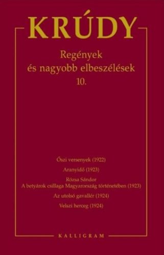 Krúdy Gyula összegyűjtött művei 17. - Regények és nagyobb elbeszélések 10.