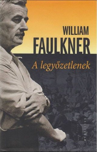 A legyőzetlenek (William Faulkner)