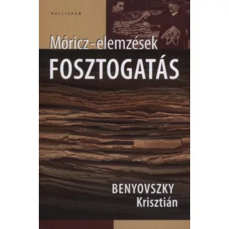 Fosztogatás - Móricz-elemzések - Benyovszky Krisztián