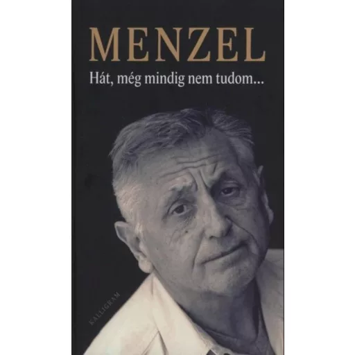Hát, még mindig nem tudom...