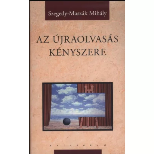 AZ ÚJRAOLVASÁS KÉNYSZERE
