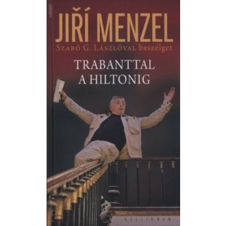 Trabanttal a Hiltonig (Jiri Menzel)