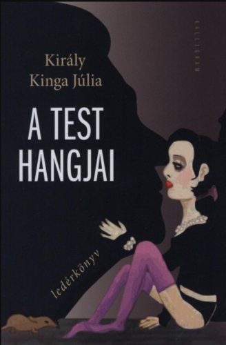 A test hangjai - Ledérkönyv - Király Kinga Júlia