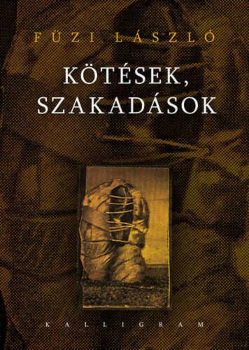 Kötések, szakadások - Hármaskönyv - Füzi László