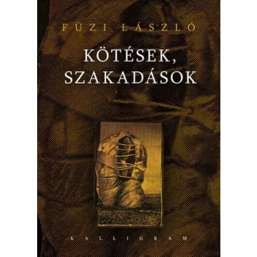 Kötések, szakadások - Hármaskönyv - Füzi László