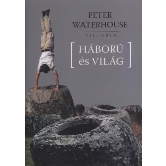 Háború és világ - Peter Waterhouse