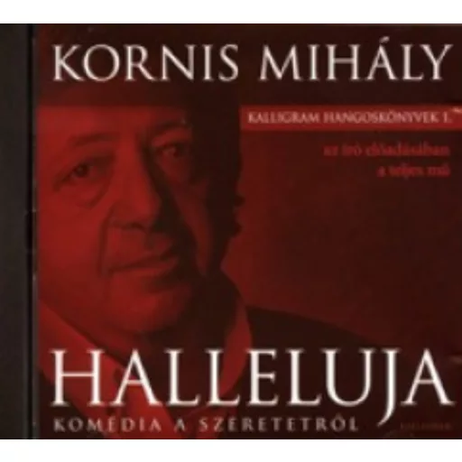 Halleluja - Hangoskönyv - a szerző előadásában - Kornis Mihály