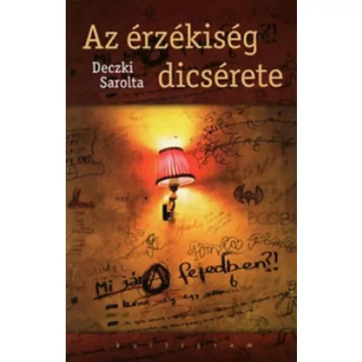 AZ ÉRZÉKISÉG DICSÉRETE