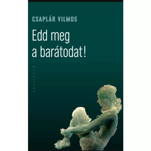 EDD MEG A BARÁTODAT!