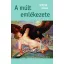 A MÚLT EMLÉKEZETE