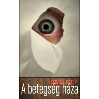 A BETEGSÉG HÁZA
