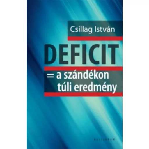Deficit - a szándékon túli eredmény - Csillag István
