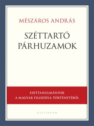 Széttartó párhuzamok - Mészáros András