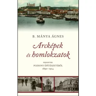 Arcképek és homlokzatok - B. Mánya Ágnes