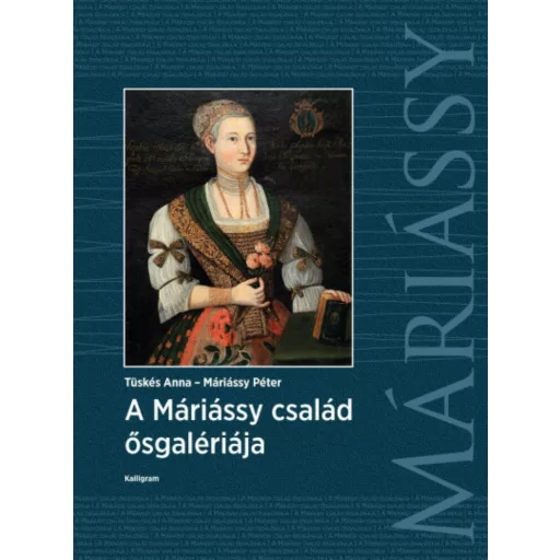 A Máriássy család ősgalériája (Tüskés Anna)