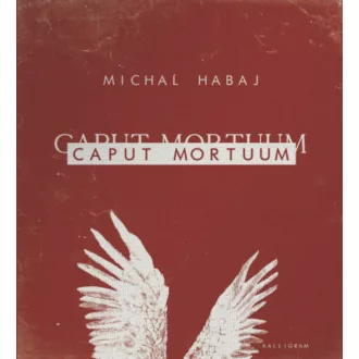 Caput Mortuum (Michal Habaj)