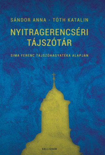 Nyitragerencséri tájszótár - Sima Ferenc tájszóhagyatéka alapján (Sándor Anna)