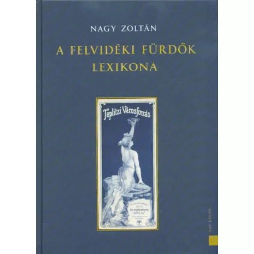 A felvidéki fürdők lexikona (2. kiadás) - Nagy Zoltán