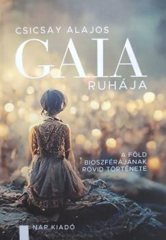 Gaia ruhája - A föld bioszférájának rövid története - Csicsay Alajos