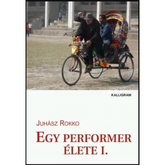 Egy performer élete 1. - Juhász Rokko