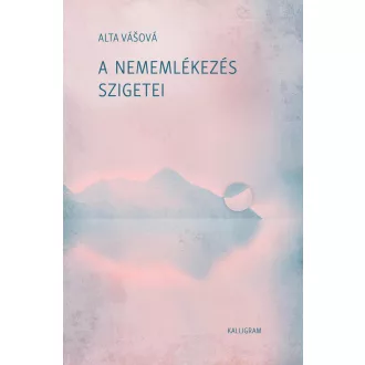 A nememlékezés szigetei - Alta Vásová