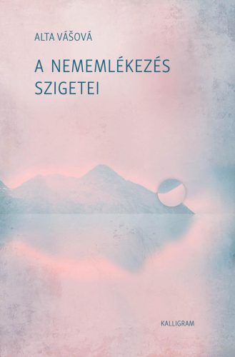A nememlékezés szigetei - Alta Vásová